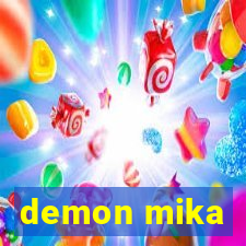 demon mika